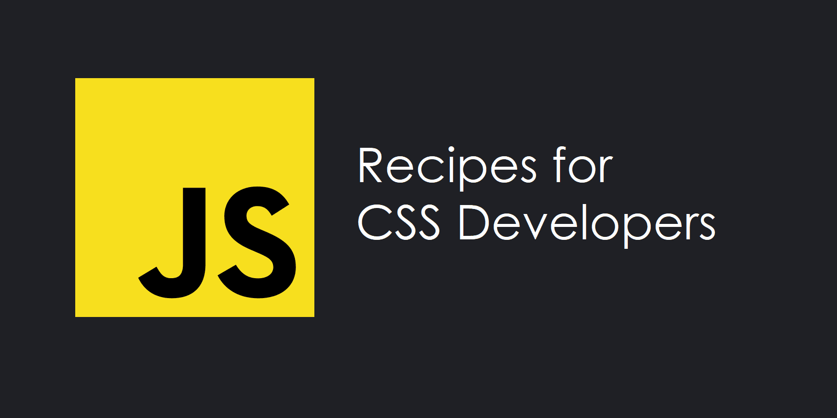 Common JavaScript recipes for CSS developers and designers